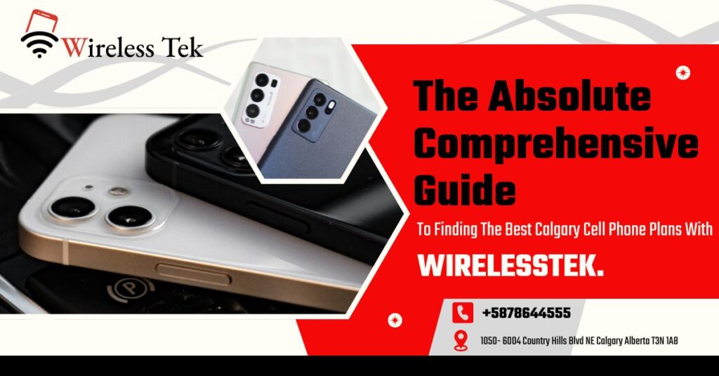 Best Calgary Cell Phone Plans With WIRELESSTEK